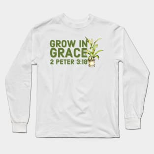 Grow in Grace Faith and Jesus Long Sleeve T-Shirt